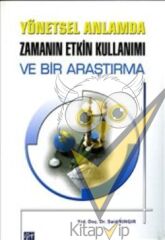Yönetsel Anlamda Zamanın Etkin Kullanımı ve Bir Araştırma