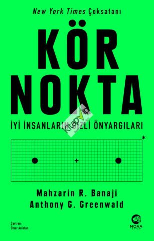 Kör Nokta – İyi İnsanların Gizli Önyargıları