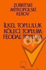 İlkel Topluluk, Köleci ve Feodal Toplum