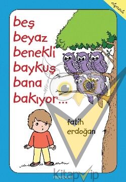 Beş Beyaz Benekli Baykuş Bana Bakıyor