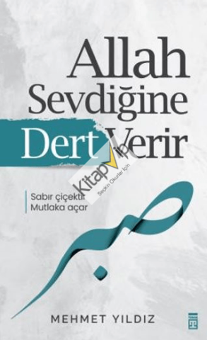 Allah Sevdiğine Dert Verir