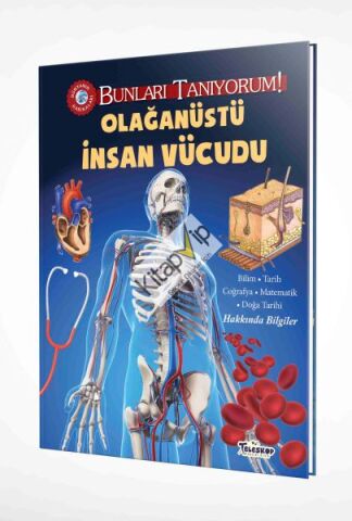 Bunları Tanıyorum! - Olağanüstü İnsan Vücudu (Ciltli)