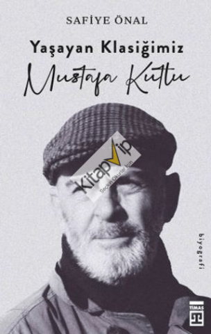 Yaşayan Klasiğimiz Mustafa Kutlu