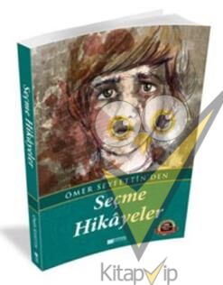 Ömer Seyfettin'den Seçme Hikayeler