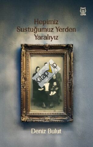 Hepimiz Sustuğumuz Yerden Yaralıyız