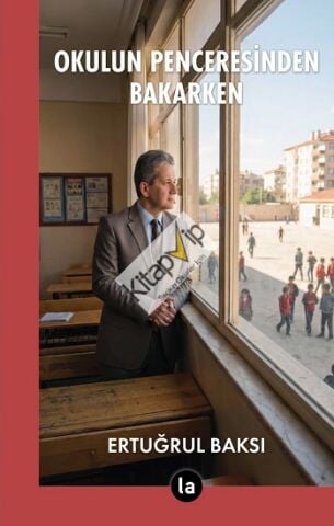 Okulun Penceresinden Bakarken