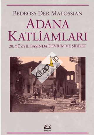 Adana Katliamları 20.Yüzyıl Başında Devrim ve Şiddet