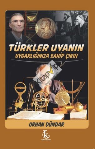 Türkler Uyanın Uygarlığınıza Sahip Çıkın