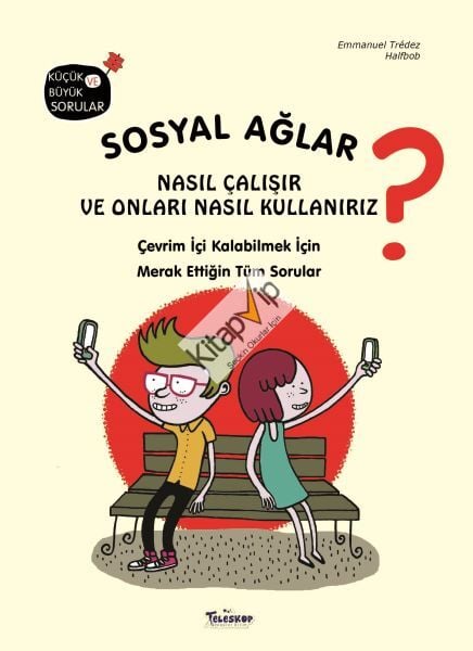 Sosyal Ağlar Nasıl Çalışır ve Onları Nasıl Kullanırız? (Ciltli)