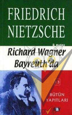 Richard Wagner Bayreuth’da Çağa Aykırı Düşünceler 4
