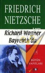 Richard Wagner Bayreuth’da Çağa Aykırı Düşünceler 4