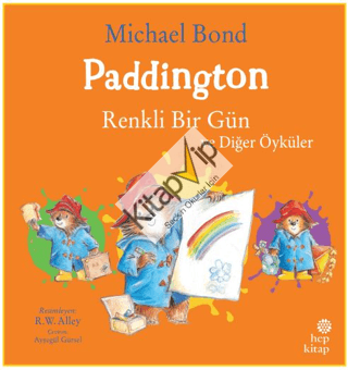 Paddington - Renkli Bir Gün ve Diğer Öyküler