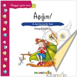 Pedagojik Öyküler: 12 - Aşığım!