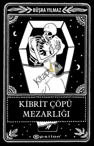 Kibrit Çöpü Mezarlığı (Sert Kapak)