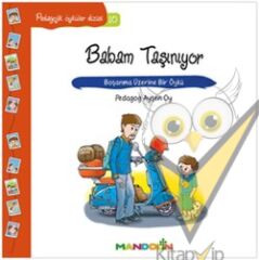 Pedagojik Öyküler: 10 - Babam Taşınıyor