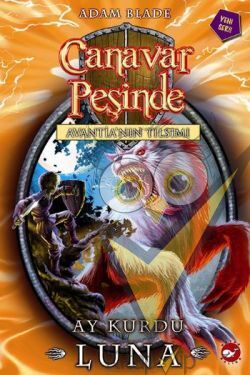 Canavar Peşinde Serisi 22 - Avantia'nın Tılsımı (Ay Kurdu Luna)