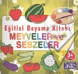 Eğitici Boyama Kitabı - Meyveler ve Sebzeler