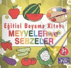 Eğitici Boyama Kitabı - Meyveler ve Sebzeler