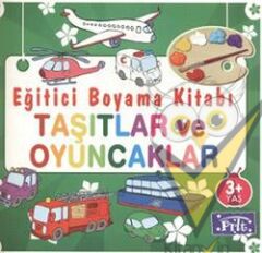 Eğitici Boyama Kitabı - Taşıtlar ve Oyuncaklar