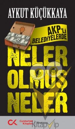 AKP'li Belediyelerde Neler Olmuş Neler