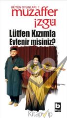 Lütfen Kızımla Evlenir misiniz?