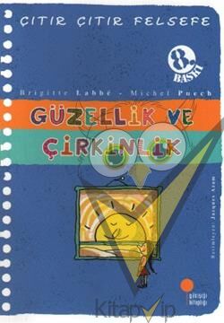 Çıtır Çıtır Felsefe Serisi 05 - Güzellik ve Çirkinlik