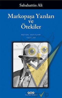 Markopaşa Yazıları ve Ötekiler