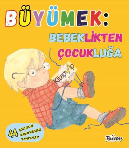 Büyümek - Bebeklikten Çocukluğa