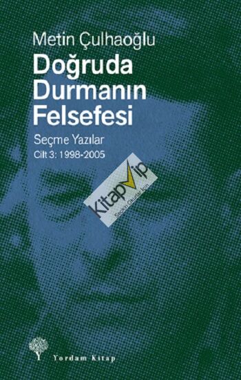 Doğruda Durmanın Felsefesi Cilt 3