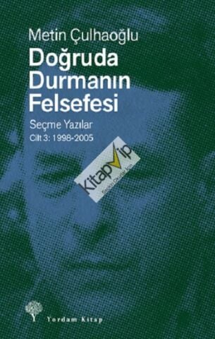 Doğruda Durmanın Felsefesi Cilt 3