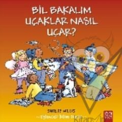 Bil Bakalım Uçaklar Nasıl Uçar?