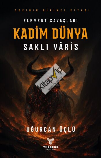 Kadim Dünya - Element Savaşları - Saklı Varis