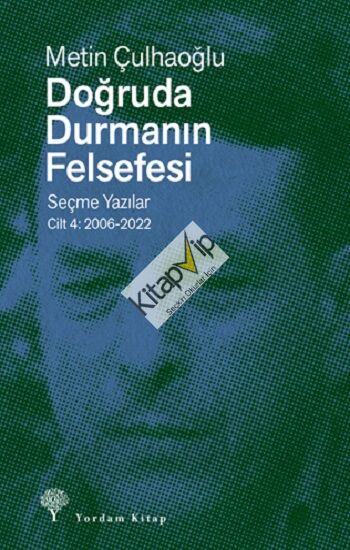 Doğruda Durmanın Felsefesi Cilt 4