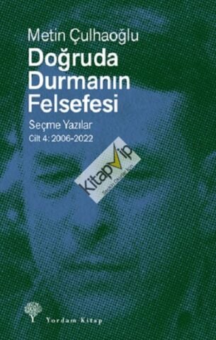 Doğruda Durmanın Felsefesi Cilt 4