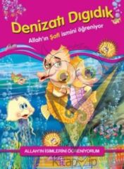 Allah'ın İsimlerini Öğreniyorum: Denizatı Dıgıdık