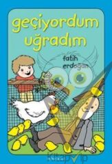 Geçiyordum Uğradım!