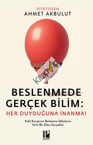 Beslenmede Gerçek Bilim: Her Duyduğuna İnanma