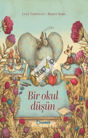 Bir Okul Düşün (Ciltli)