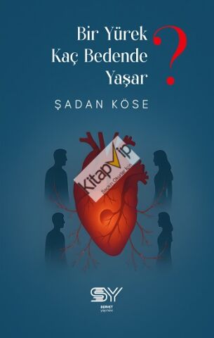 Bir Yürek Kaç Bedednde Yaşar?