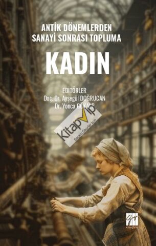 Antik Dönemlerden Sanayi Sonrası Topluma Kadın