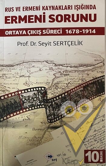 Rus ve Ermeni Kaynakları Işığında Ermeni Sorunu Ortaya Çıkış Süreci 1678-1914