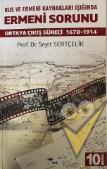 Rus ve Ermeni Kaynakları Işığında Ermeni Sorunu Ortaya Çıkış Süreci 1678-1914