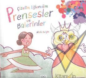 Çizelim Eğlenelim / Prensesler ve Balerinler