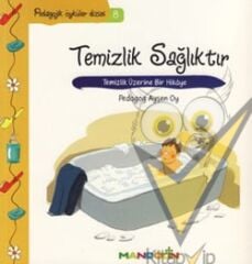 Pedagojik Öyküler: 8 -Temizlik, Sağlıktır