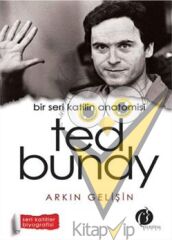 Bir Seri Katilin Anatomisi: Ted Bundy