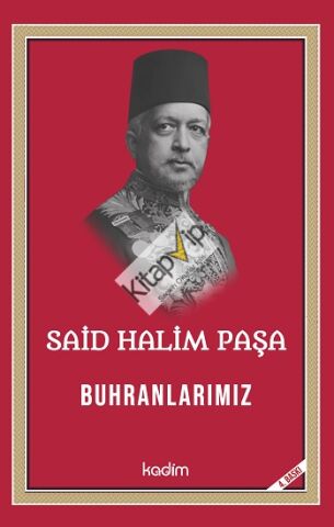 Said Halim Paşa - Buhranlarımız
