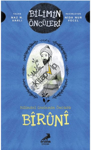 Biruni: Bilimin Öncüleri - Bilimsel Gözlemin Öncüsü
