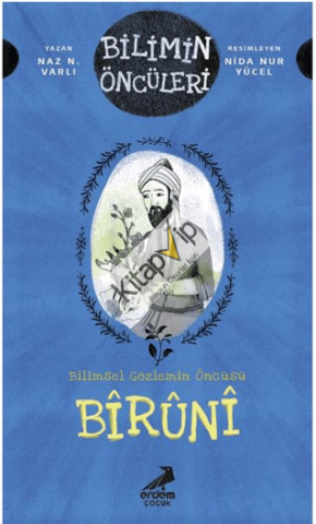 Biruni: Bilimin Öncüleri - Bilimsel Gözlemin Öncüsü