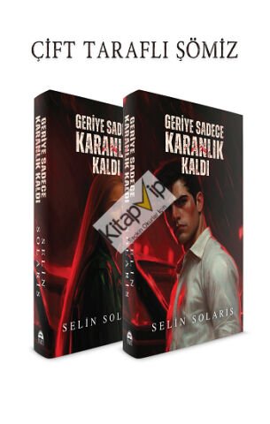 Geriye Sadece Karanlık Kaldı (Ciltli)