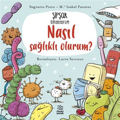 Şipşak Öğreniyorum - Nasıl sağlıklı olurum?